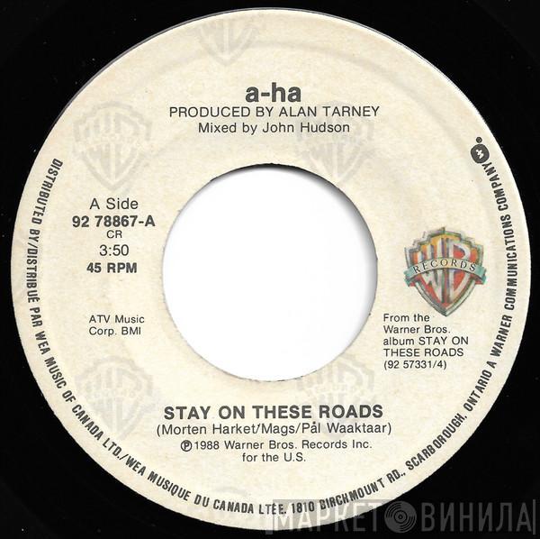  a-ha  - Stay On These Roads