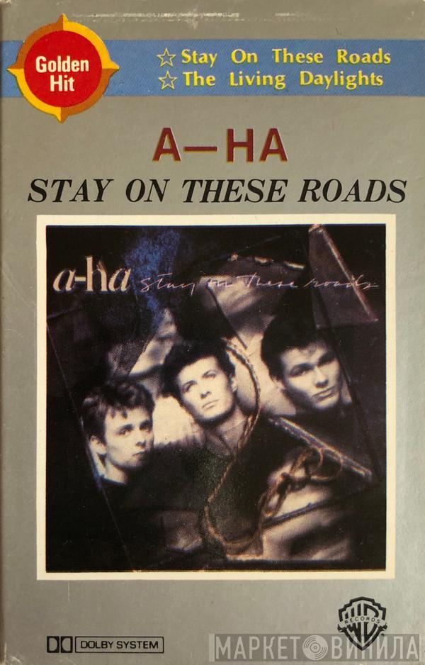  a-ha  - Stay On These Roads