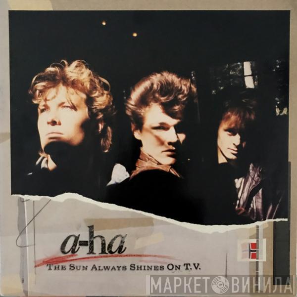  a-ha  - The Sun Always Shines On T.V.