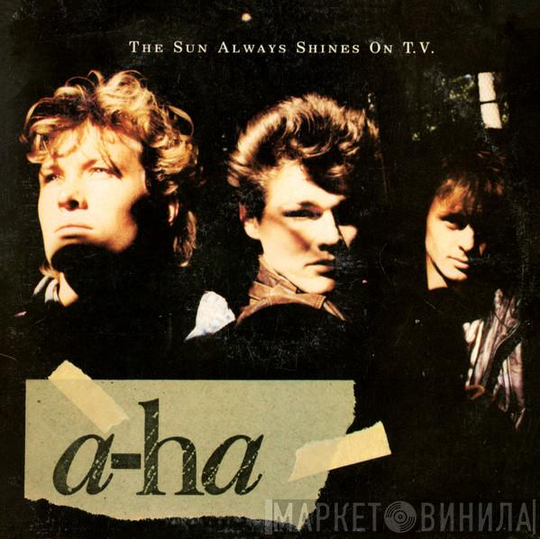  a-ha  - The Sun Always Shines On T.V.