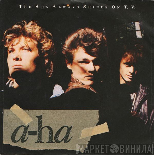  a-ha  - The Sun Always Shines On T.V.