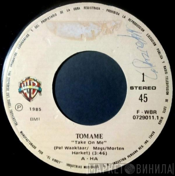  a-ha  - Tomame = Take On Me