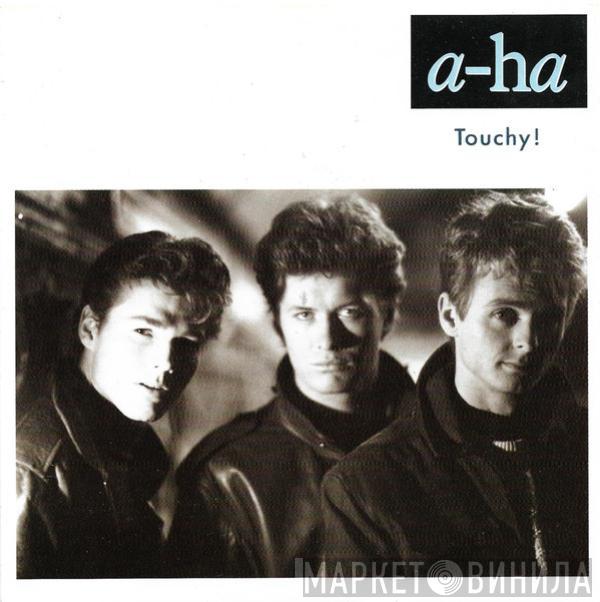  a-ha  - Touchy!