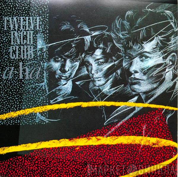  a-ha  - Twelve Inch Club