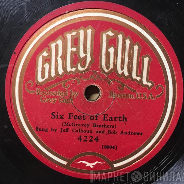 and Jeff Calhoun  / Bob Andrews   Westell Gordon  - Six Feet Of Earth / There Never Was A Pal Like My Daddy's Gal