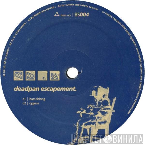 and Twerk  Sutekh  - Deadpan Escapement