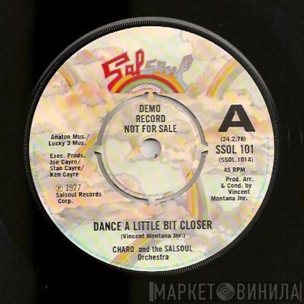 and the Charo  The Salsoul Orchestra  - Dance A Little Bit Closer