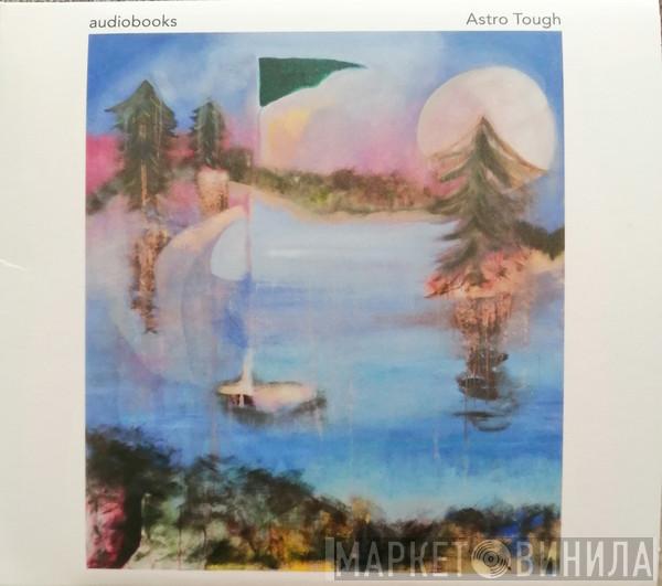 audiobooks - Astro Tough