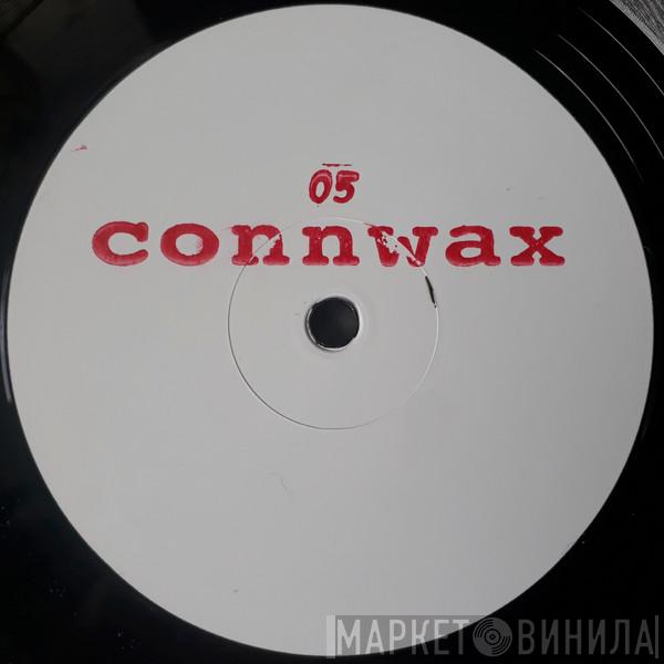  - connwax 05