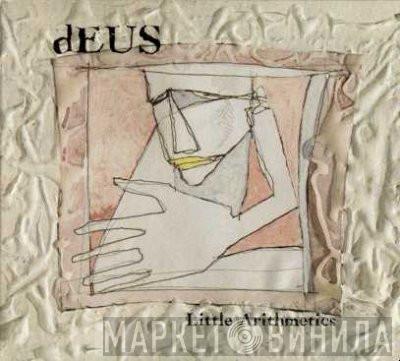 dEUS - Little Arithmetics