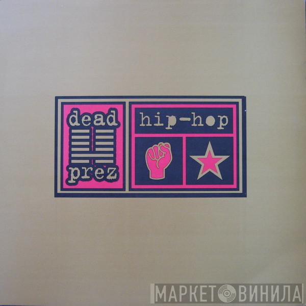  dead prez  - Hip Hop / I'mma African