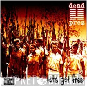  dead prez  - Let's Get Free