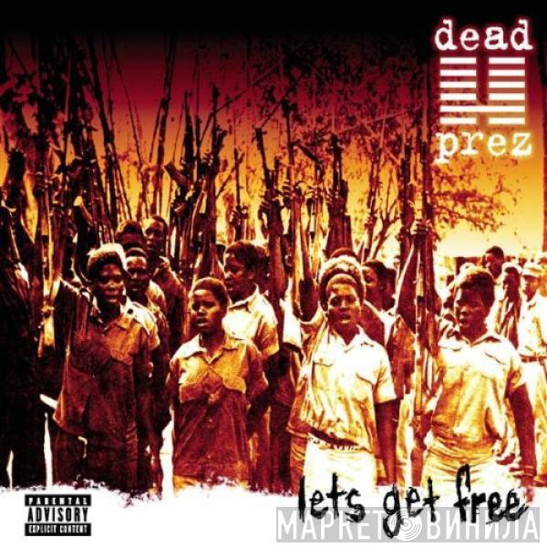 dead prez - Lets Get Free