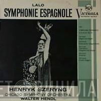 Édouard Lalo, Henryk Szeryng, The Chicago Symphony Orchestra, Walter Hendl - Symphonie Espagnole