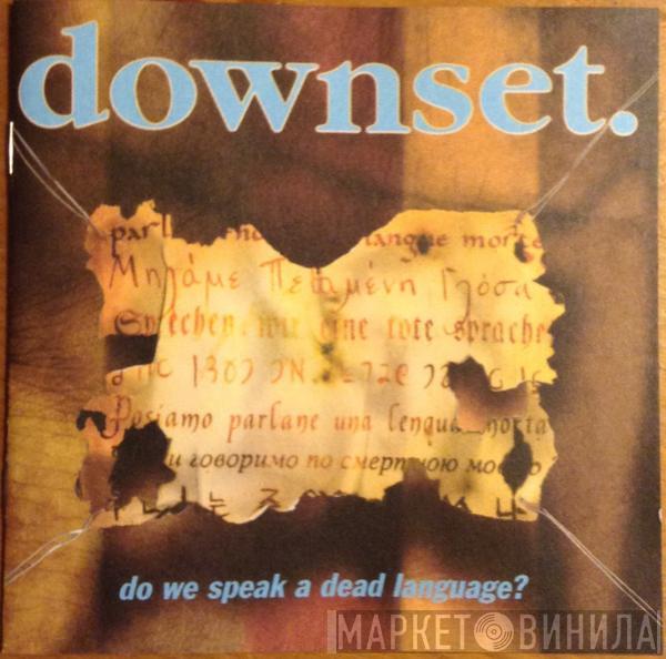 downset. - Do We Speak A Dead Language?