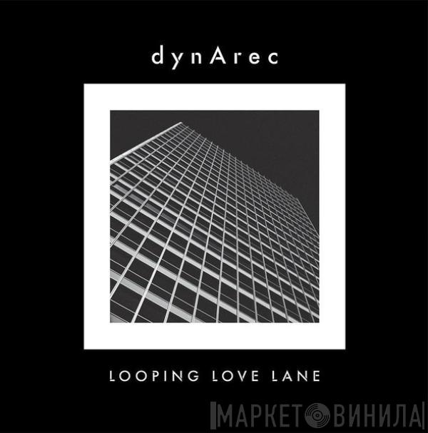 dynArec - Looping Love Lane