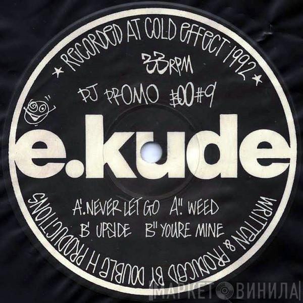 e.kude - Never Let Go