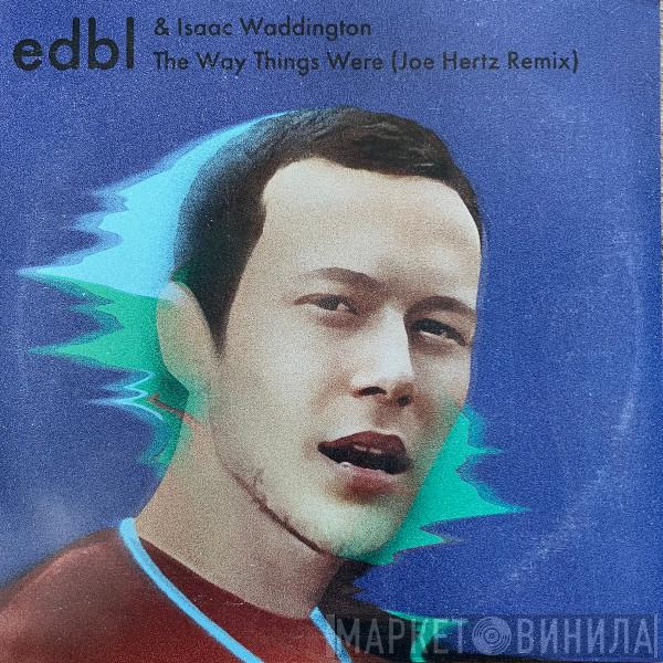 edbl - The Way Things Were