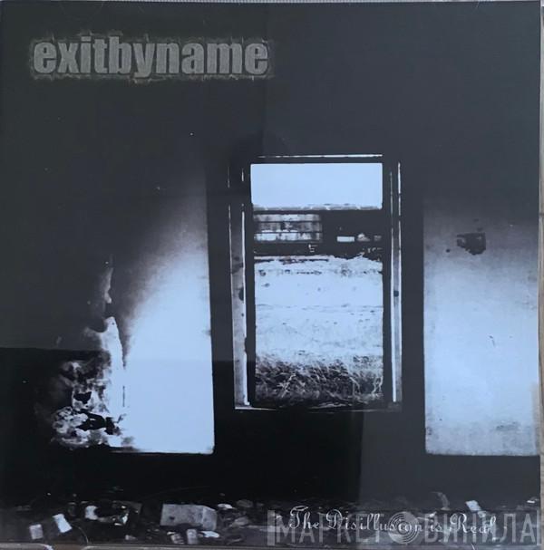 exitbyname - The Disillusion Is Real