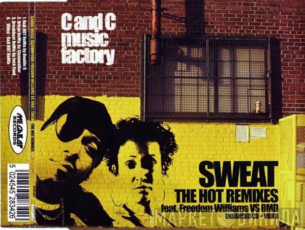 feat. C + C Music Factory vs. Freedom Williams  R.M.D.  - Sweat (The Hot Remixes)