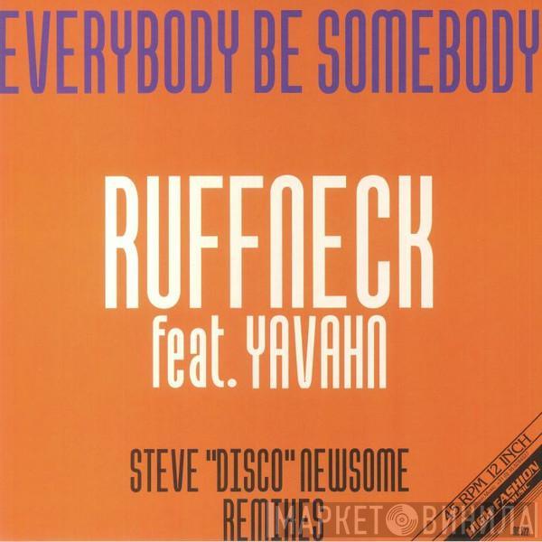 feat. Ruffneck  Yavahn  - Everybody Be Somebody (Steve 'Disco' Newsome Remixes)
