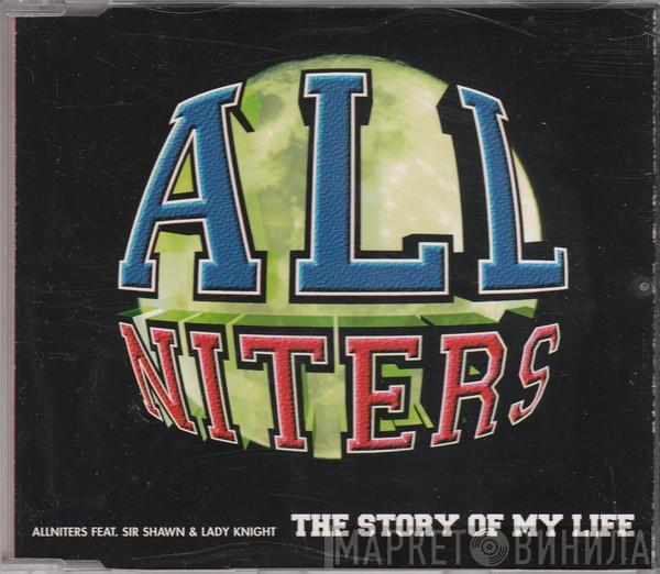 feat. Allniters  & Sir Shawn  Lady Knight  - The Story Of My Life