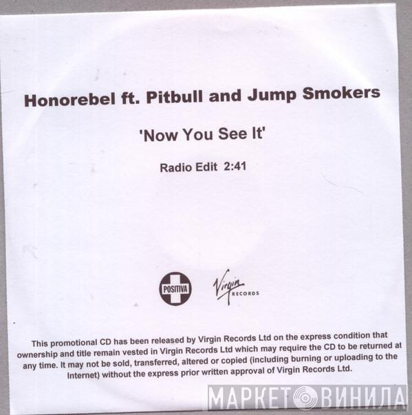 feat. HonoRebel & Pitbull  Jump Smokers  - Now You See It