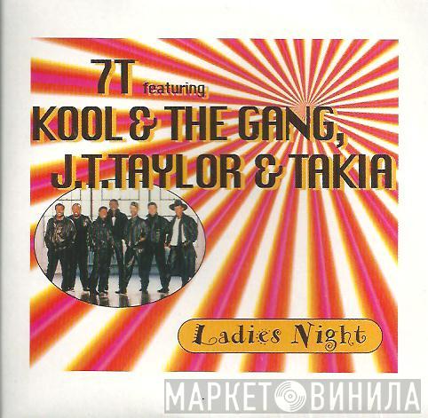 featuring 7T , Kool & The Gang & J.T. Taylor  Takia  - Ladies Night