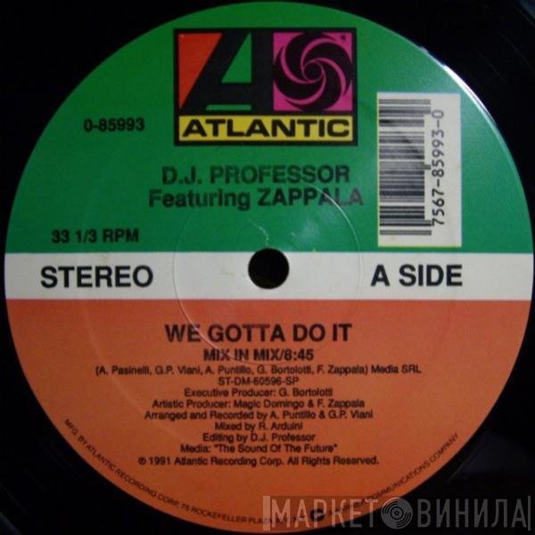 featuring DJ Professor  Francesco Zappalà  - We Gotta Do It