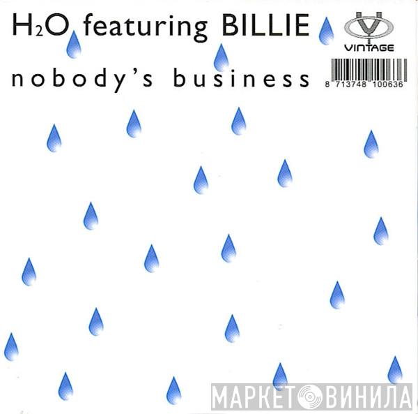 featuring H2O  Billie  - Nobody's Business