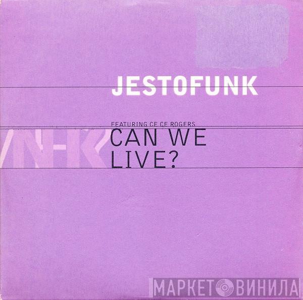featuring Jestofunk  Ce Ce Rogers  - Can We Live?