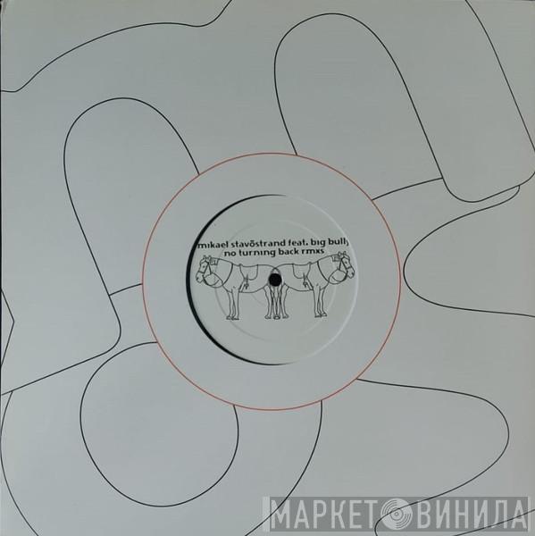 featuring Mikael Stavöstrand  Big Bully  - No Turning Back Remixes