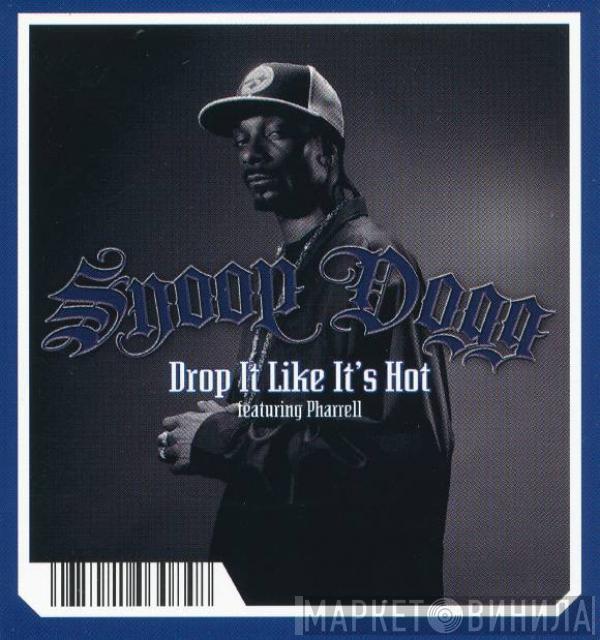 featuring Snoop Dogg  Pharrell Williams  - Drop It Like It's Hot