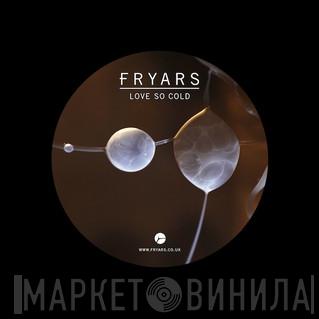 frYars - Love So Cold / In My Arms