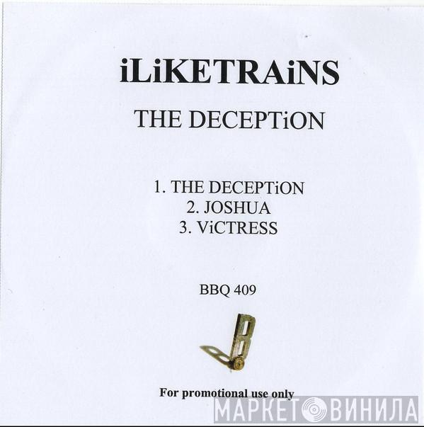 iLiKETRAiNS - The Deception