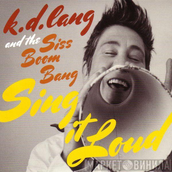k.d. lang And The Siss Boom Bang - Sing It Loud