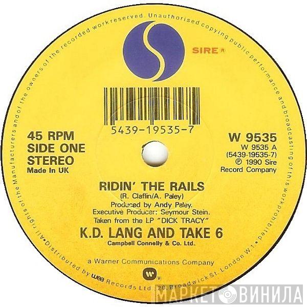 k.d. lang, Take 6 - Ridin' The Rails