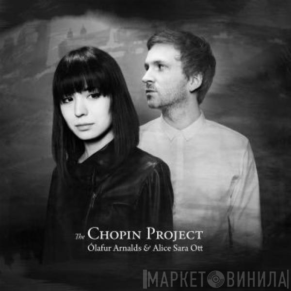Ólafur Arnalds, Alice Sara Ott - The Chopin Project