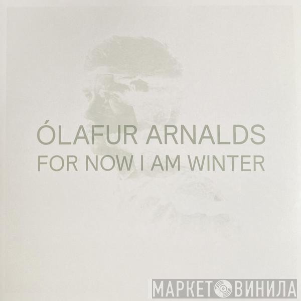 Ólafur Arnalds - For Now I Am Winter (10 Year Anniversary Edition)