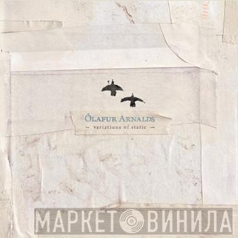 Ólafur Arnalds - Variations Of Static