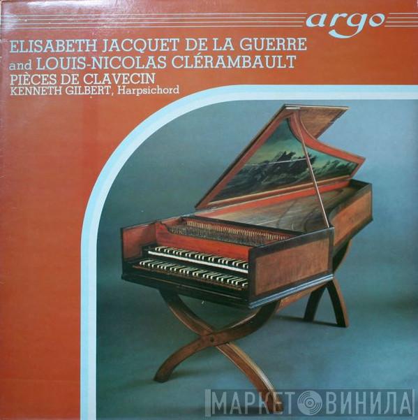Élisabeth Jacquet De La Guerre, Louis-Nicolas Clérambault, Kenneth Gilbert - Pièces De Clavecin