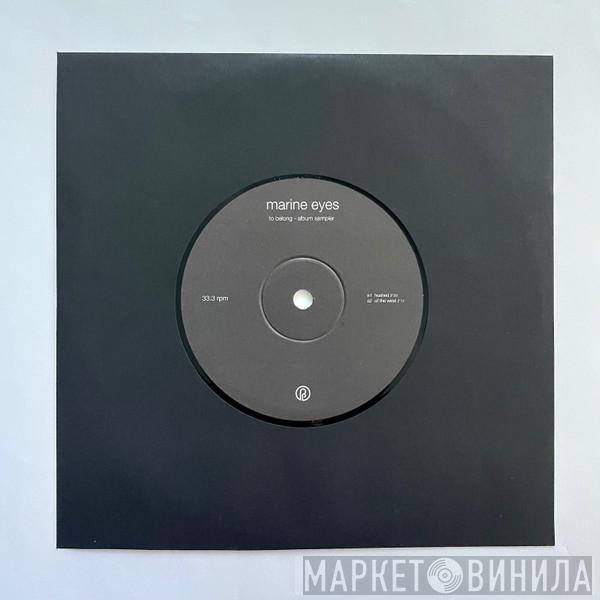 marine eyes - to belong - album sampler