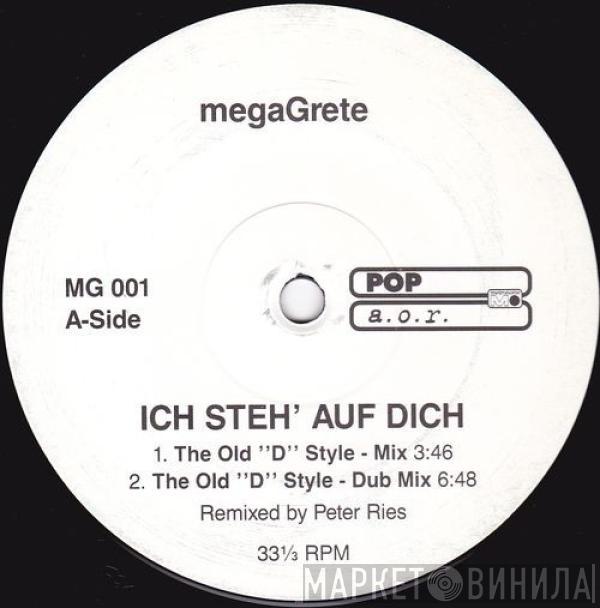 megaGrete - Ich Steh' Auf Dich