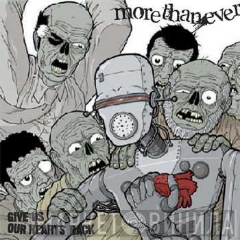 morethanever - Give Us Our Hearts Back