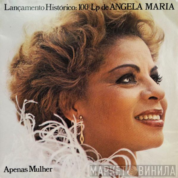 Ângela Maria - Apenas Mulher