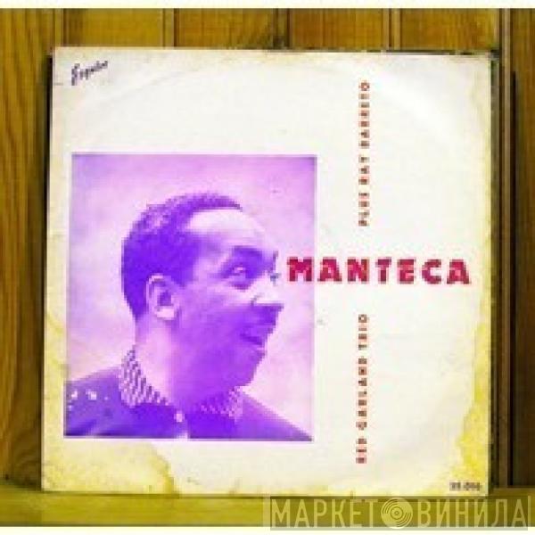 plus The Red Garland Trio  Ray Barretto  - Manteca