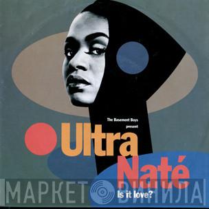 present The Basement Boys  Ultra Naté  - Is It Love?