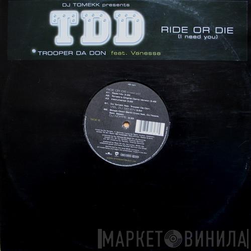 presents DJ Tomekk Feat. Trooper Da Don  Vanessa S.  - Ride Or Die (I Need You)