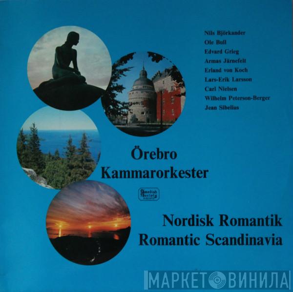 Örebro Chamber Orchestra - Nordisk Romantik (Romantic Scandinavia)