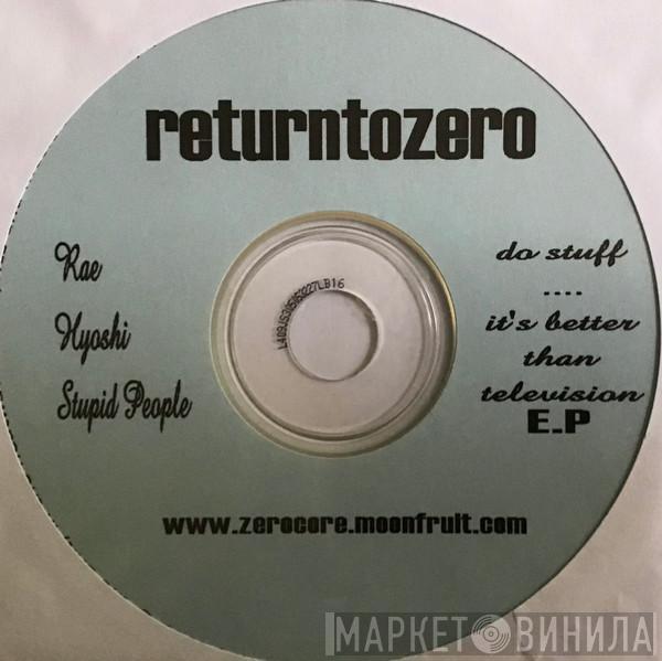 returntozero - Do Stuff… It’s Better Than Television E.P.